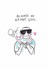 Cute Father's Day Card - Always My Daddy Cool created by Sketchy Muma