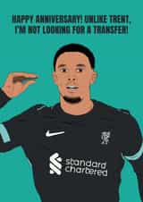 Funny Anniversary Card - Trent Alexander-Arnold - Transfer created by DanAllen20