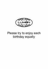 Funny Birthday Card - Severance - Enjoy Each Birthday Equally created by Jeff and the Squirrel