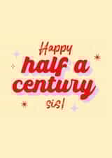 Classic Birthday Card - 50th - For Sister - Half A Century created by Peanut Designs