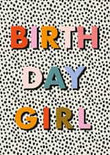 Classic Birthday Card - Birthday Girl - Polka Dots created by Hey Ves Designs