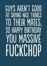 Funny Birthday Card - Massive Fuckchop created by The Buddy Fernandez Card Co.