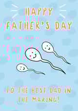Funny Father's Day Card - Dad In The Making - Sperm created by TheYoungBandit .