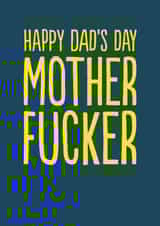 Rude Father's Day Card - Mother Fucker created by The Buddy Fernandez Card Co.