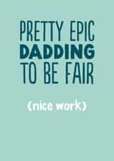 Funny Father's Day Card - Epic Dadding created by The Buddy Fernandez Card Co.