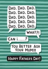 Funny Father’s Day - Typical Dad Conversation - Ask Your Mum! created by Nicola Watson