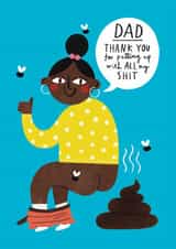 Funny Father's Day Card - From Daughter - Thanks For Putting Up With My Shit created by Alice Mole Illustration