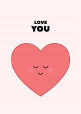Cute Love & Friendship Card - Love You - Heart created by Pearl Ivy