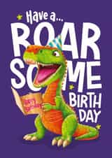 Cute Birthday Card - Roarsome Dinosaur - For Him created by Atwood & Atwood