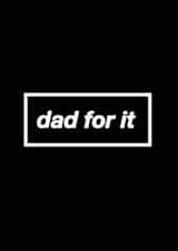 Funny Father's Day Card - Oasis - Dad For It created by MOJO Creative Studio