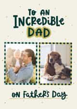 Personalised Father's Day Photo Card created by Abbie Imagine - Classic Father's Day Card - Incredible Dad