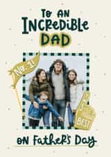Personalised Father's Day Photo Card created by Abbie Imagine - Classic Father's Day Card - An Incredible Dad