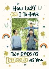 Personalised Father's Day Photo Card created by Abbie Imagine - Classic Father's Day Card - How Lucky Am I - LGBTQ+