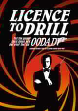 Funny Father's Day Card - James Bond - Licence to Drill created by Atwood & Atwood