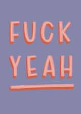 Classic Congratulations Card - Fuck Yeah created by Belly Flops