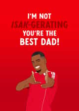 Liverpool Football Father's Day Card - Alexander Isak - You're The Best Dad created by The Cake Thief