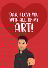Arsenal Father's Day Card - Mikel Arteta - I Love You With All Of My Art! created by The Cake Thief