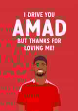 Manchester United Father's Day Card - Amad Diallo - Drive You Mad created by The Cake Thief