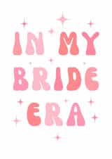 Fun Engagement Card - In My Bride Era - Sparkles created by Spark and Wild