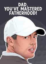 Golf Father's Day Card - Rory Mcilroy - Mastered Fatherhood created by Pink + Pip