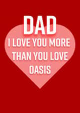 Funny Father's Day Card - Love You More Than Oasis created by PEA GREEN PRINTS