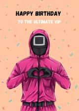 Fun Birthday Card - Squid Game - Ultimate VIP created by GawjusCards