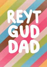 Fun Father's Day/Birthday Card - Reyt Gud Dad! - Yorkshire created by @MarcoLooks