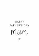 Classic Father's Day Card - For Mum - Heart created by Kalm Lettering