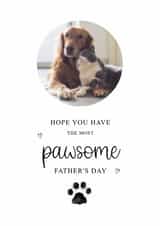 Personalised Father's Day Photo Card created by Kalm Lettering - Classic Father's Day Card - Most Pawsome Day