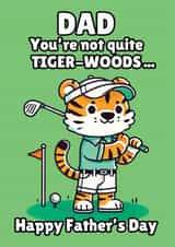 Funny Father's Day Card - Golfing Dad Who Thinks He's Tiger-Woods - Tiger Pun created by On Fire Typography