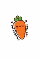 I'm Rooting for You – Cute Encouragement Supportive Pun Card created by Joe Baines Graphic Design and Illustration