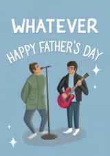 Oasis Father's Day Card - Whatever - Song created by Silky Rose Design