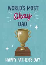 Funny Father's Day Card - Trophy - Most Okay Dad created by Silky Rose Design