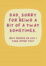 Funny Father's Day Card - Sorry - Take After You created by Sarah Harding