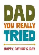 Funny Father's Day Card - You Really Tried - Humour created by Cookie Design