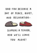 Funny Fathers Day Card - Slippers A Tenner And We'll Leave You Alone! created by mungo and shoddy