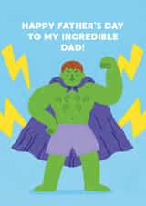 Incredible Dad Father's Day Card - Superhero - Incredible Hulk created by Stormy Knight