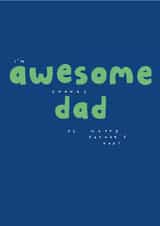Funny Father's Day Card - I'm Awesome created by Sea & Tea