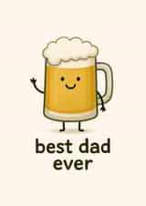 Funny Dad Card - Beer Mug "Best Dad Ever" for Father's Day or Birthday created by Jack