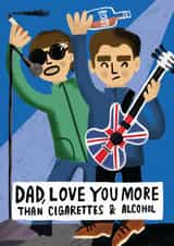 Funny Father's Day/Birthday Card - Cigarettes And Alcohol - Oasis created by @AimeeStevens.Design