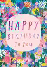 Pretty Birthday Card - Vibrant Florals created by Katt Jones