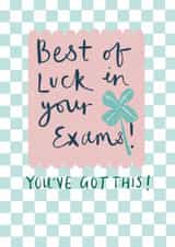 Classic Good Luck Card - Exams - You've Got This created by Sticky Tape Kate 
