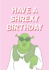 Funny Shrek Birthday Card Shrexy Birthday Cute Girl Friend Partner - Funny Hunny created by Funny Hunny