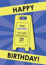 Cheeky 21st Birthday Card - Take Caution! - Sign created by Crystal 