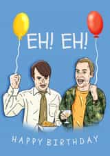 Peep Show Birthday Card - Mark & Jez - Eh! Eh! created by Pedges Houseboat