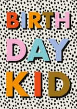 Classic Birthday Card - Colourful Typography - Birthday Kid created by Hey Ves Designs