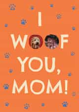 Personalised Birthday Photo Card created by Zove Ahh - Classic Birthday Card – I Woof You, Mom