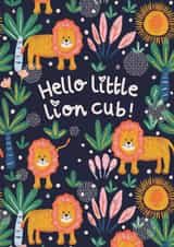 Cute New Baby Card - Hello Little Lion Cub - Lions created by Lotta Designs