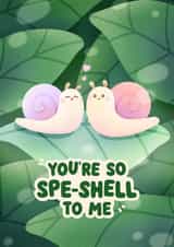 You’re so spe-shell to me - cute snail card created by The Dew Drop Designs