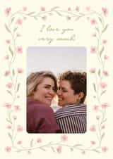 Personalised Anniversary Photo Card created by Zove Ahh - Pretty Anniversary Card – Floral Frame – I Love You